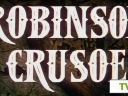 Жизнь и удивительные приключения Робинзона Крузо